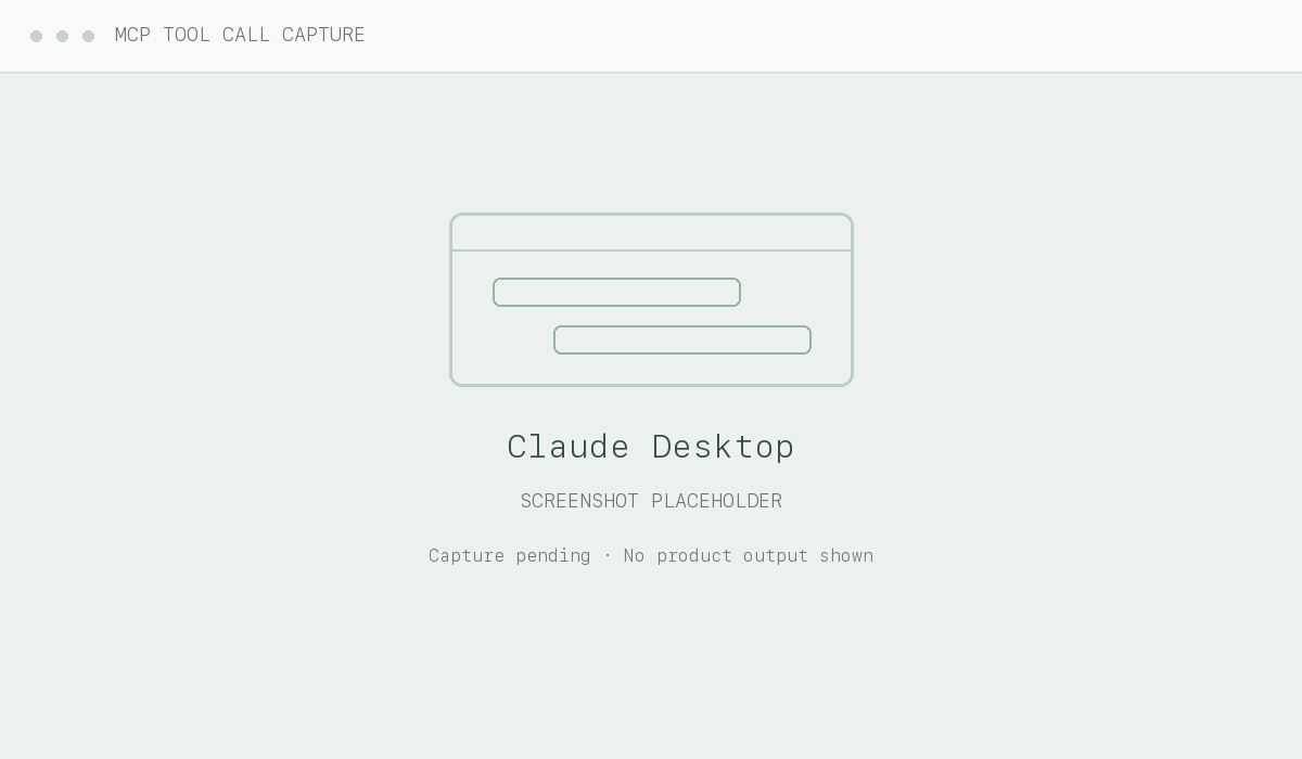 Screenshot placeholder: Claude Desktop tool call capture pending.